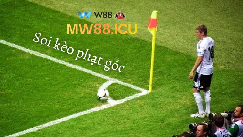 Kinh Nghiệm Chơi Kèo Phạt Góc Chuẩn Xác