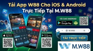 Hướng dẫn tải app W88 cho điện thoại iOS và Android trực tiếp qua nền tảng M.W88 an toàn.